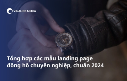 Tổng hợp các mẫu landing page đồng hồ chuyên nghiệp, chuẩn 2024